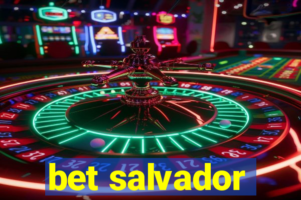 bet salvador